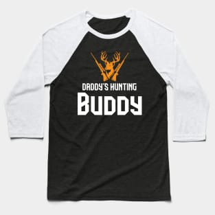 Daddy's hunting buddy Baseball T-Shirt